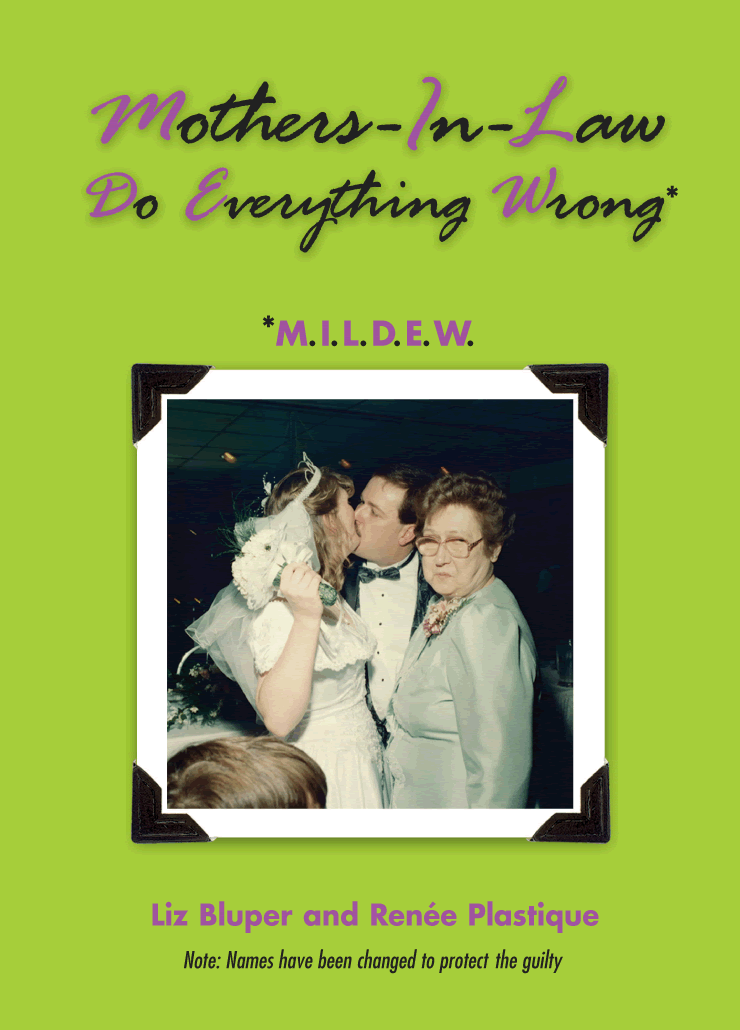 Cover of Mothers-In-Law Do Everything Wrong: M.I.L.D.E.W.